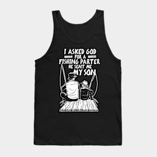 I Asked God For A Fishing Parter He Sent Me My Son Gift Funny Tank Top